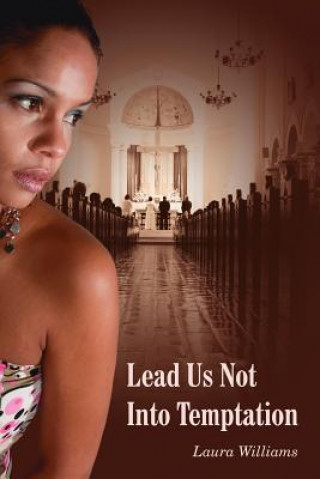 Libro Lead Us Not Into Temptation Laura Williams