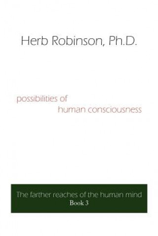 Kniha Possibilities of Human Consciousness Herb Robinson