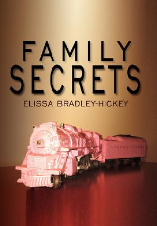 Книга Family Secrets Elissa Bradley Hickey