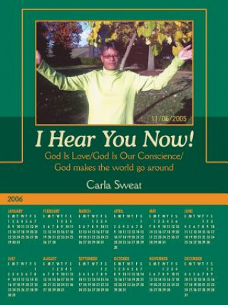 Kniha I Hear You Now! Carla Sweat