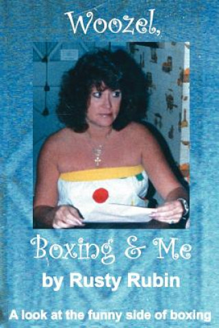 Kniha Woozel, Boxing and Me Rusty Rubin