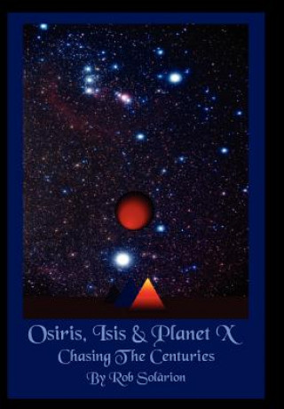 Könyv Osiris, Isis & Planet X Rob Solarion