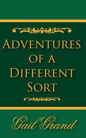 Knjiga Adventures of a Different Sort Gail Grand