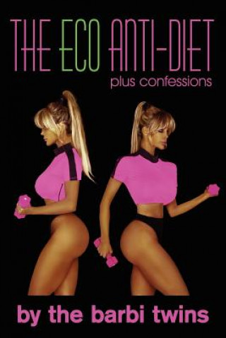 Kniha Eco Anti-Diet Barbi Twins The Barbi Twins