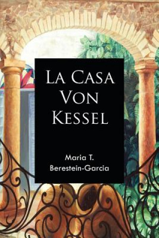 Carte Casa Von Kessel Maria T Berestein-Garcia