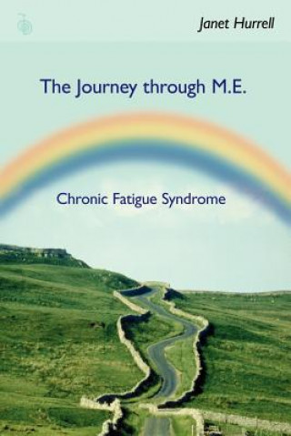 Kniha Journey Through M.E.-Chronic Fatigue Syndrome Janet Hurrell