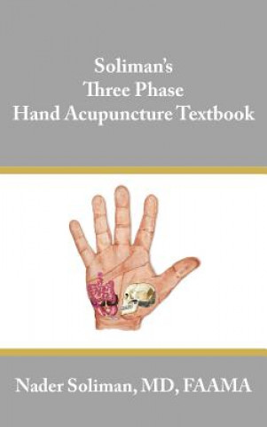 Книга Soliman's Three Phase Hand Acupuncture Textbook Nader E Soliman