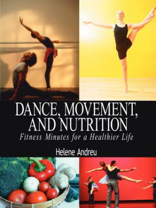 Kniha Dance, Movement, and Nutrition Helene Andreu