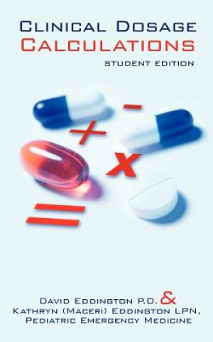 Livre Clinical Dosage Calculations Kathryn (Maceri) Eddington