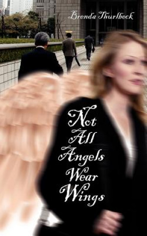 Buch Not All Angels Wear Wings Brenda Thurlbeck