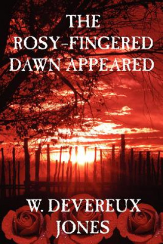 Libro Rosy-Fingered Dawn Appeared W Devereux Jones