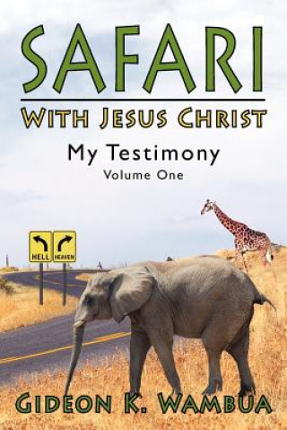 Kniha Safari With Jesus Christ Gideon K Wambua