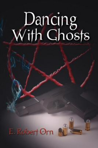 Knjiga Dancing With Ghosts E Robert Orn