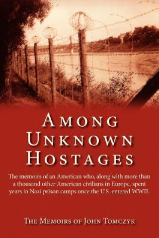 Книга Among Unknown Hostages John Tomczyk