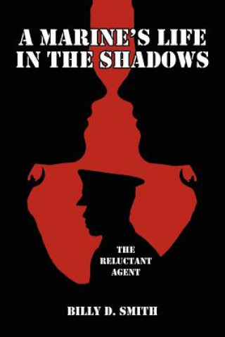 Könyv Marine's Life in the Shadows Billy D Smith