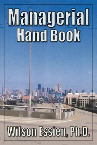 Knjiga Managerial Hand Book Wilson I. B. Essien Ph.D.