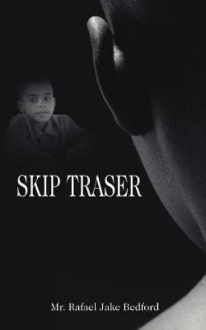 Knjiga Skip Traser Rafael Jake Bedford