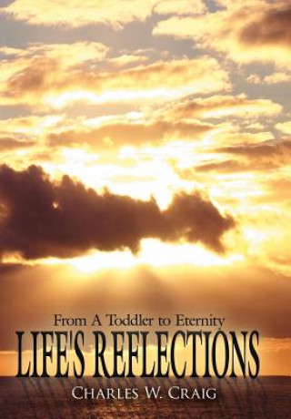 Kniha Life's Reflections Charles W Craig