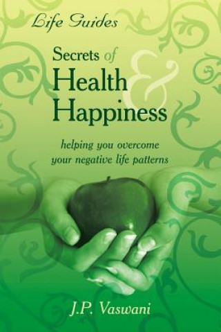 Kniha Secrets Of Health & Happiness J. P. Vaswani