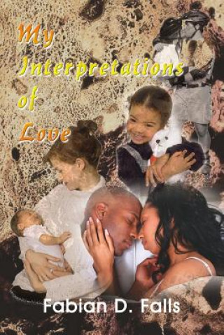 Könyv My Interpretations of Love D Falls Fabian D Falls