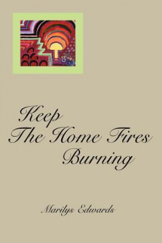 Carte Keep the Home Fires Burning Marilys Edwards