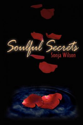 Könyv Soulful Secrets Sonja Wilson