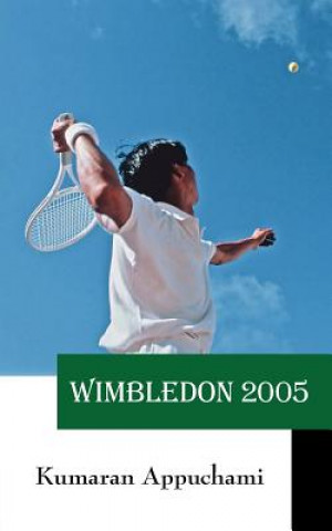 Buch Wimbledon 2005 Kumaran Appuchami