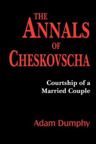 Carte Annals of Cheskovscha Adam Dumphy