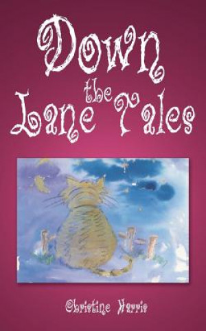 Livre Down the Lane Tales Christine Harris