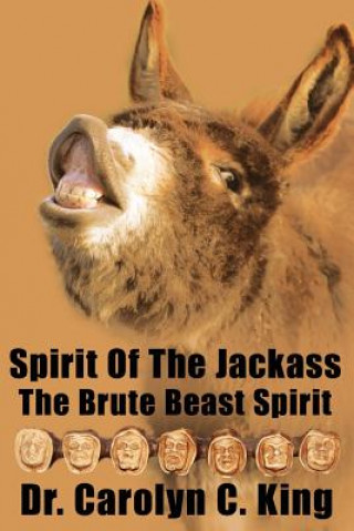 Carte Spirit Of The Jackass Dr. Carolyn C. King