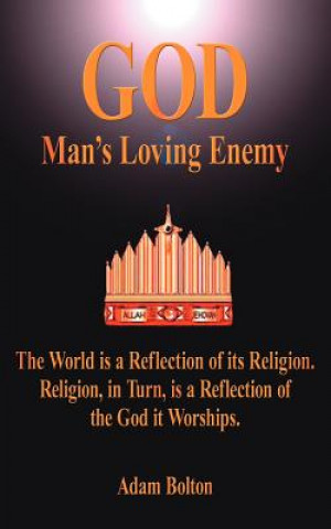 Buch God - Man's Loving Enemy Adam Bolton