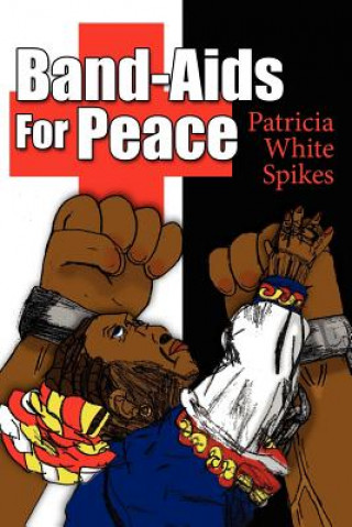 Buch Band-Aids For Peace Patricia White Spikes