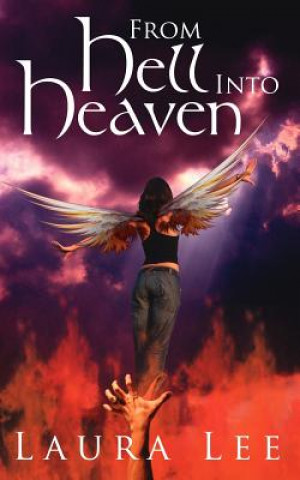 Книга From Hell Into Heaven Laura Lee