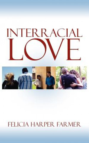 Könyv Interracial Love Felicia Harper Farmer