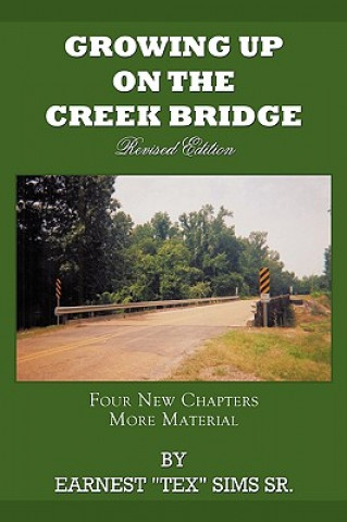 Libro Growing Up on the Creek Bridge Earnest "Tex" Sims Sr