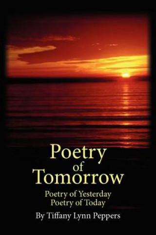 Kniha Poetry of Tomorrow Tiffany Lynn Peppers