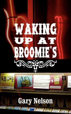 Книга Waking Up At Broomie's Nelson