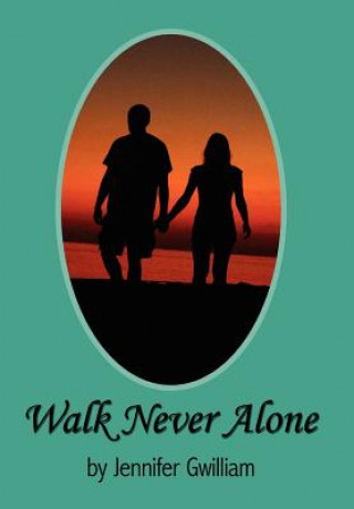 Книга Walk Never Alone Jennifer Gwilliam