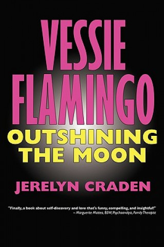 Livre Vessie Flamingo Outshining the Moon Jerelyn Craden