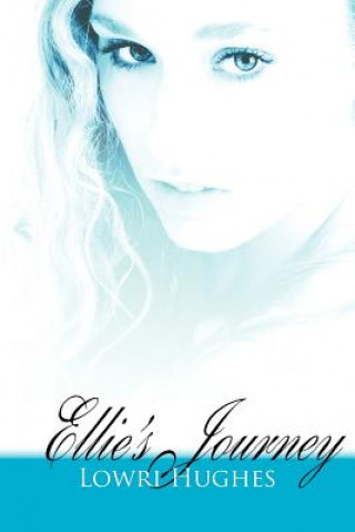 Kniha Ellie's Journey Lowri Hughes