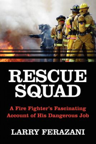 Livre Rescue Squad Larry Ferazani