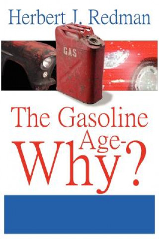 Książka Gasoline Age-Why? Herbert J Redman