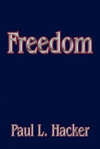 Könyv Freedom Paul L. Hacker