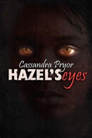 Kniha Hazel's Eyes Cassandra Pryor