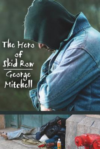 Kniha Hero of Skid Row George Mitchell