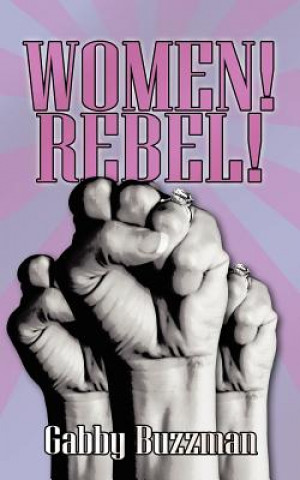 Книга Women! Rebel! Gabby Buzzman