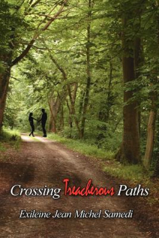 Книга Crossing Treacherous Paths Exileine Jean Michel Samedi