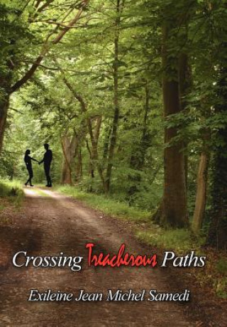 Книга Crossing Treacherous Paths Exileine Jean Michel Samedi