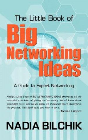 Kniha Little Book of Big Networking Ideas Nadia Bilchik