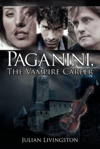 Kniha Paganini, the Vampire Career Julian Livingston